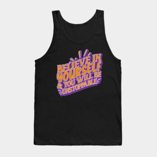 Believe In Yourself & You Will Be Unstoppable Tank Top